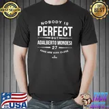 Original Nobody Is Perfect MLBPA Adalberto Mondesi Baseball Player Premium T-Shirt Unisex
