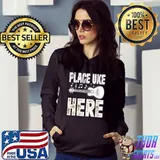 Place Uke Here - Funny Ukulele Gifts - Ukulele T-shirt