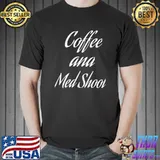 Premium Coffee and med school Premium T-Shirt