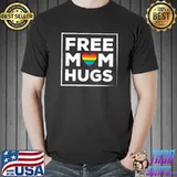 Premium Free Mom Hugs Heart Pride Funny LGBT Love T-Shirt