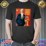 Premium Joe Biden Chinese President Sum Dum Fuk Shirt Unisex