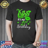 Premium Kiss Me It’s My 21st Birthday Green Shamrock St Patricks Day Unisex