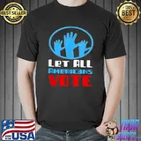 Premium Let All Americans Vote Shirt Unisex