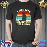Premium Like Cats Maybe Like 3 People Funny Cute Man Coon Cat T- Unisex