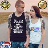 Premium The Best Men Are Born In March T-Shirt Tank Top