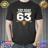 Premium The Goat Just Turned 63 - 63rd Birthday Goat Theme T-Shirt Unisex