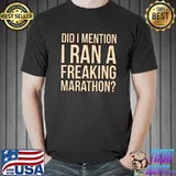 Top I Ran A Marathon Sarcastic Runner Running Lover Graphic T-Shirt Unisex