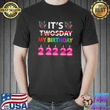 Top It’s My Birthday Twosday Tuesday 2 22 22 Feb 2nd 2022 Bday T-Shirt
