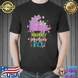 Top Mommy Saurus Rex Funny Dinosaur For And Moms T-Shirt