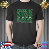 2022 Graduate Mission Accomplished Green Silver School Color T- Unisex