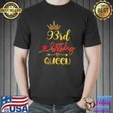 93rd Birthday Queen 93 Years Old Bday Themed Shirt Unisex
