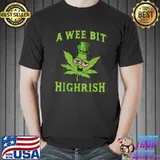 A Wee Bit Highrish Funny 420 Weed Marijuana St Patricks Day T-Shirt Unisex