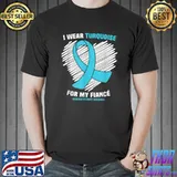 Awesome I Wear Turquoise For My Fiance Addiction Recovery Awareness T-Shirt