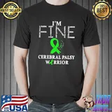 Cerebral palsy warrior I'm fine Unisex