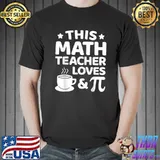 Coffee Pi Day Pi Symbol Math Teacher Mathematics Geek T-Shirt