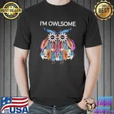 Colorful Feather Owl Design I'm Awesome Power Animal Art T- Unisex