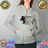 Cowboy Life Is The Best Life. Wild Horse. Old Western T-Shirt Full Zip Hooded