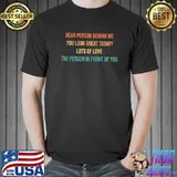 Dear Person Behind Me Funny Retro Quotes & Apparel T- Unisex