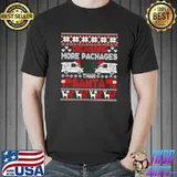 Delivering More Packages Than Santa - Postal Ugly Sweater T- Unisex