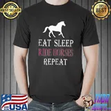 Eat Sleep Ride Horses Repeat Shirt Equestrian Horses men T- Unisex