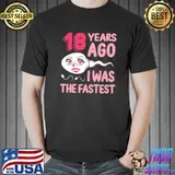 Funny 18th Birthday Outfit 18 Years Ago I was the Fastest T-shirt