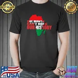 Funny Afro American Black History One Month Can't Hold Our History Premium T-Shirt Unisex