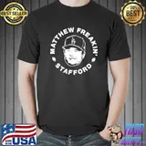 Funny matthew freakin' stafford Unisex