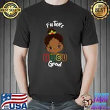 Future HBCU Grad Girl Graduation Historically Black Month T- Unisex