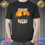 Geology Rocks Funny Geologist Rock Collecting Geology T-shirt
