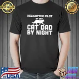 Helicopter Pilot By Day Cat Dad By Night T-Shirt Unisex
