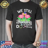 Husband Wife Flamingos We Still Flocking Do 18 Years Strong T-Shirt
