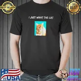 I just want the cat quote with picture cat lover Unisex