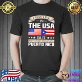 I May Live in USA Story Began in Puerto Rico Flag Shirt Unisex