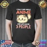 I Only Care About Anime Funny Otaku Fan Japanese Manga Premium T-Shirt Unisex