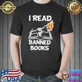 I Read Banned Books Avid Readers Bibliophile Book Nerd T-Shirt