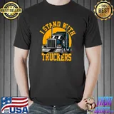 I Stand With Truckers - Truck Driver Freedom Convoy Support T-Shirt Unisex