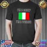 I’m A Creep I’m A Weirdo Shirt Unisex