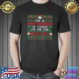 I'm A Production Engineer Of Course On Nice List Christmas T- Unisex