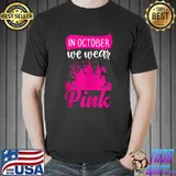 In October we Wear Pink breast cancer awareness T- Unisex
