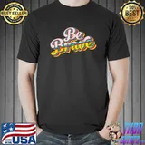 Inspirational Stay Positive - Be Brave T-Shirt Unisex