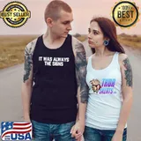 It Was Always The Signs Shirt Tank Top