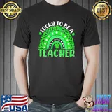 Lucky to be a teacher rainbow teacher st patricks day Unisex