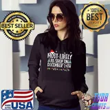 Most Likely to Shop on December 24th Funny Saying Christmas T- Hoodie