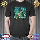 Nice Awesome Woman Swimmer's Slogan Why I Swim T-shirt