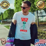 Nice Earth Weed Rocks Funny Weed Alien T-Shirt Unisex