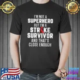 Nice Stroke Awareness Survivor Hero Funny Strong Warrior T-shirt