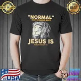 Normal Isnt Coming Back Jesus Is Classic Revelation 14 Bible T- Unisex