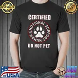 Official Certified Emotional Support Human - Funny Dog lovers T- Unisex
