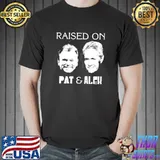 Official Raised on pat and alex Unisex