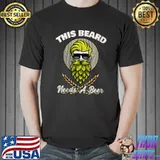 Premium This Beard Needs A Beer Bearded Barber Drinking Craft Beer T-shirt